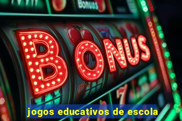 jogos educativos de escola